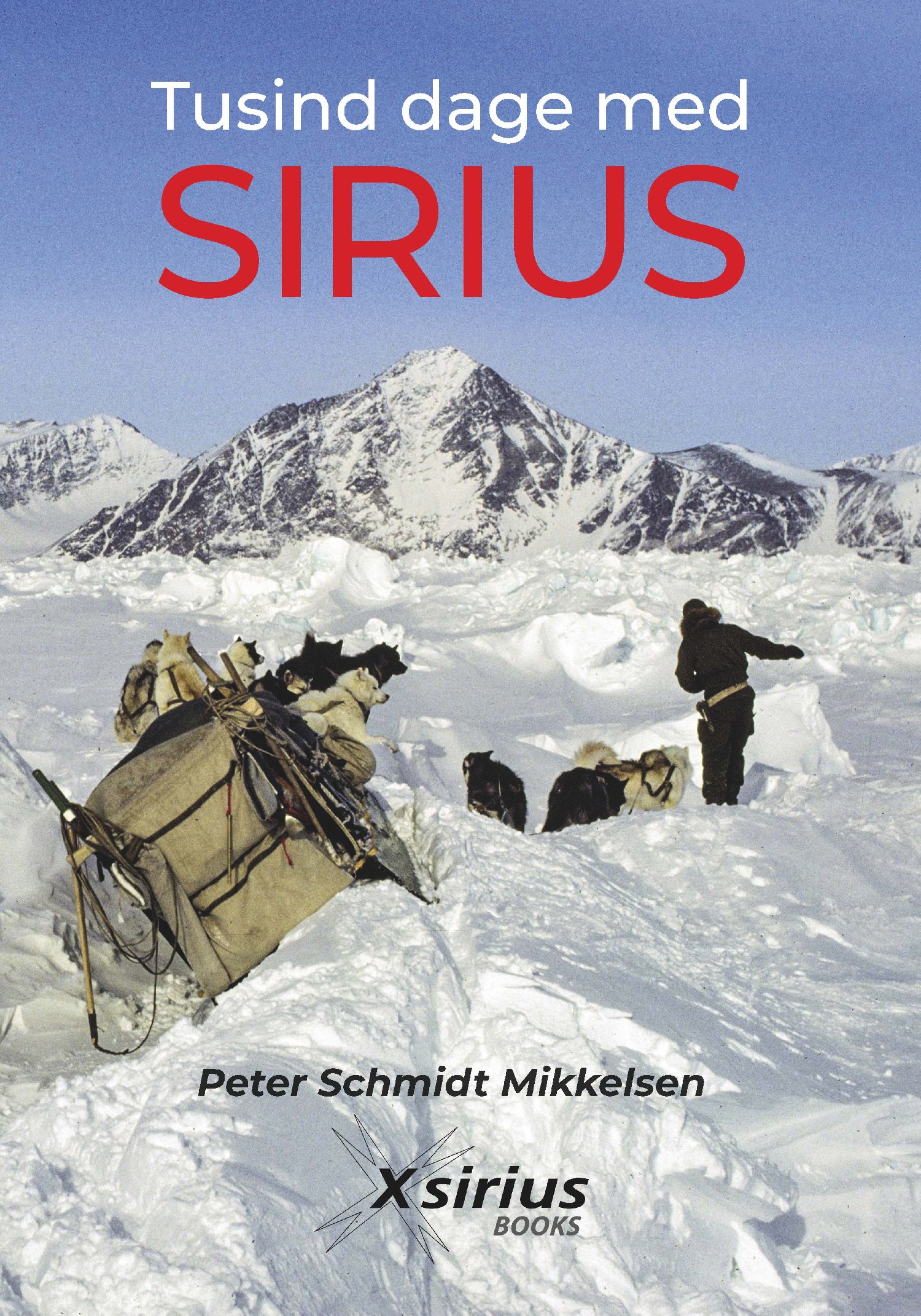    Tusind dage med SIRIUS  Tusind dage med SIRIUS  - ny udgave.  En ny udgave af Tusind dage med SIRIUS - bogen om de mangesidige oplevelser som patruljemand ved Slædepatruljen Sirius i Nordøstgrønland. Udkommer 1. februar 2023.
