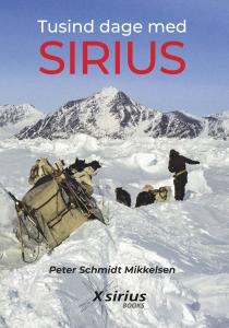 Peter Schmidt Mikkelsen: TUSIND DAGE MED SIRIUS (serienummereret)